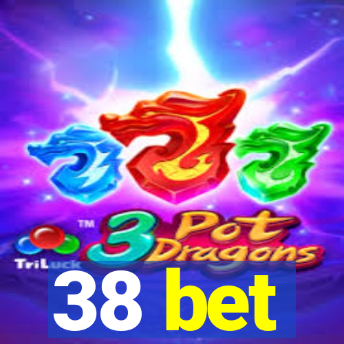 38 bet